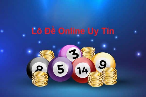 Nhà Cái Lô Đề Uy Tín Nhất Hiện Nay